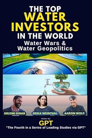 the top water investors in the world water wars and water geopolitics a comprehensive guide to global water