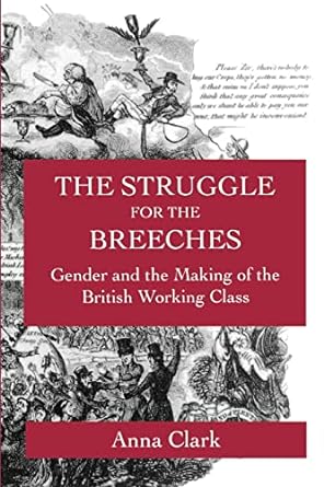 the struggle for the breeches 1st edition anna clark 0520208838, 978-0520208834