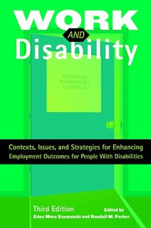work and disability contexts issues and strategies for enhancing employment outcomes for people with