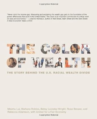 the color of wealth the story behind the u s racial wealth divide 1st edition meizhu lui ,barbara robles
