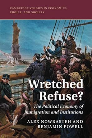 wretched refuse 1st edition alex nowrasteh 1108702457, 978-1108702454