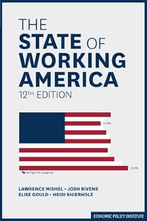 the state of working america 12th edition lawrence mishel, josh bivens, elise gould, heidi shierholz