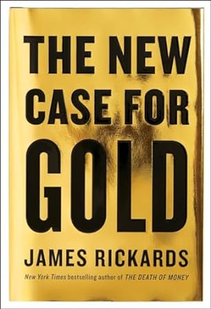 the new case for gold 1st edition james rickards 1101980761, 978-1101980767