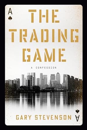 the trading game a confession 1st edition gary stevenson b0034pyw48, b0cbrbvvqr
