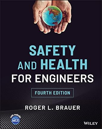 safety and health for engineers 1st edition roger l brauer 1119802296, 978-1119802297
