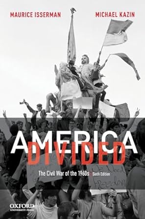 america divided the civil war of the 1960s 6th edition maurice isserman ,michael kazin 0190077840,
