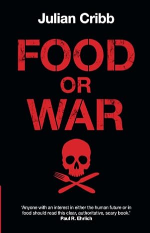 food or war 1st edition julian cribb 1108712908, 978-1108712903