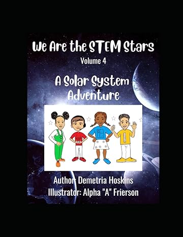 we are the stem stars volume 4 a solar system adventure 1st edition demetria hoskins ,alpha a frierson