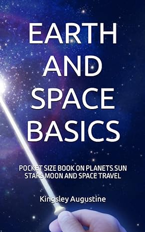 earth and space basics pocket size book on planets sun stars moon and space travel 1st edition kingsley