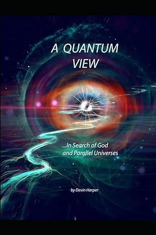 a quantum view 1st edition devin harper b0bzfcvljx, 979-8843746773