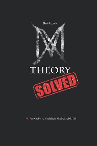 m theory solved 1st edition m panxnubis a shaialazin gaia ladrieh b0b6xrpy3b, 979-8841285007