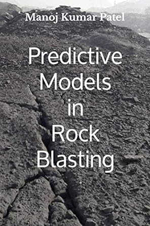 predictive models in rock blasting 1st edition manoj kumar patel b08dsx8z5g, 979-8671037647