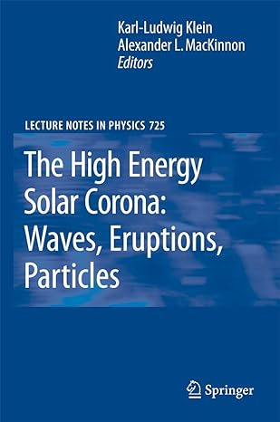 the high energy solar corona waves eruptions particles 2007th edition karl l klein ,alexander l mackinnon