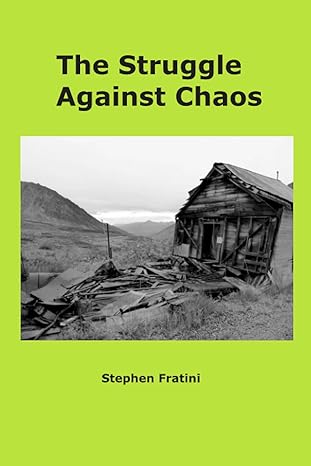 the struggle against chaos 1st edition stephen fratini b09by843g4, 979-8547761225
