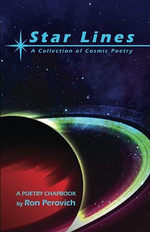 star lines a collection of cosmic poetry 1st edition ron perovich b0bv49mhjb, 979-8375845388