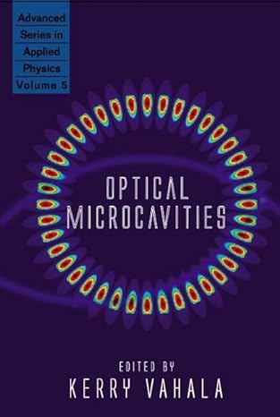 optical microcavities 1st edition kerry vahala 9812387757, 978-9812387752