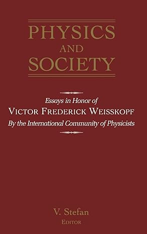 physics and society essays in honor of victor frederick weiseskopf by the international community of