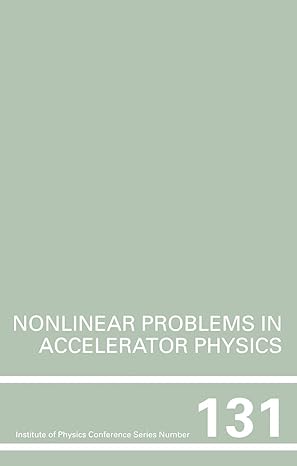 nonlinear problems in accelerator physics proceedings of the int workshop on nonlinear problems in