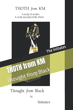thoth from km thought from black 1st edition the initiates b09pmkktt5, 979-8796074183