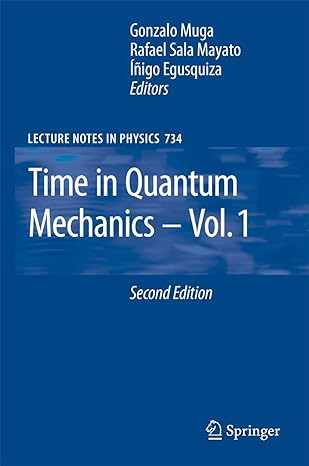 time in quantum mechanics 2nd edition gonzalo muga ,r sala mayato ,inigo egusquiza 3540734724, 978-3540734727
