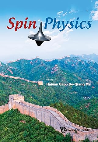 spin physics selected papers from the 21st international symposium 1st edition bo qiang ma ,haiyan gao
