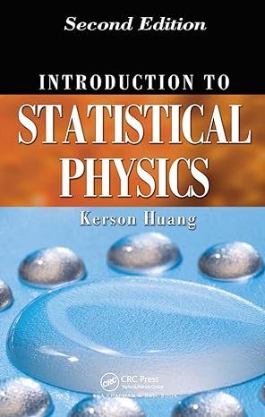 introduction to statistical physics 2nd edition kerson huang 1420079026, 978-1420079029