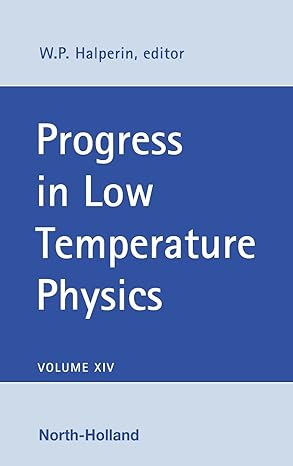progress in low temperature physics 1st edition w p halperin 044482233x, 978-0444822338