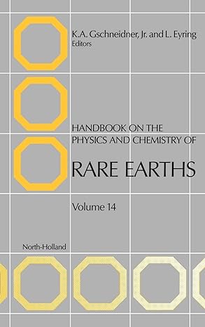 handbook on the physics and chemistry of rare earths 1st edition karl a gschneidner b s university of detroit