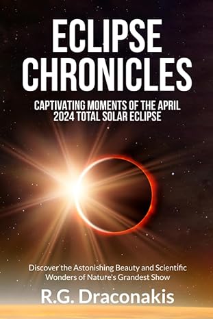 eclipse chronicles captivating moments of the april 2024 total solar eclipse discover the astonishing beauty