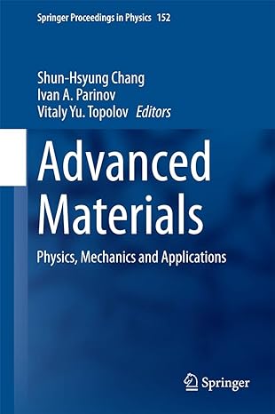 advanced materials physics mechanics and applications 2014th edition shun hsyung chang ,ivan a parinov