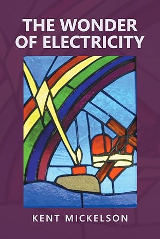 the wonder of electricity 1st edition kent mickelson b0ccsn4sdt, 979-8369403464