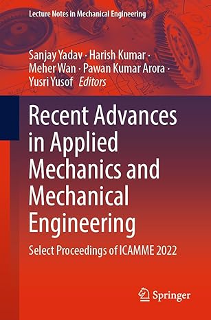 recent advances in applied mechanics and mechanical engineering select proceedings of icamme 2022 1st edition