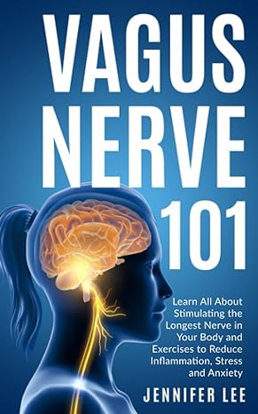 vagus nerve 101 learn all about stimulating the longest nerve in your body and exercises to reduce