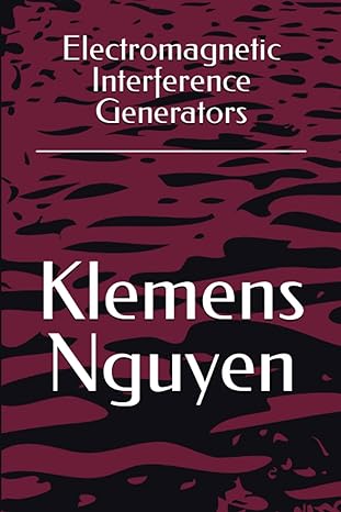 electromagnetic interference generators 1st edition klemens nguyen b0cgfxjfbr, 979-8858705772