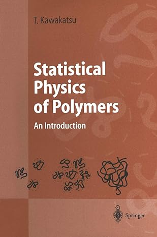 statistical physics of polymers 2004th edition toshihiro kawakatsu 3540434402, 978-3540434405
