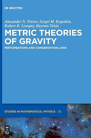 metric theories of gravity perturbations and conservation laws 1st edition alexander n petrov ,sergei m