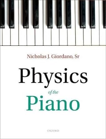 physics of the piano 1st edition nicholas j giordano 0199546029, 978-0199546022