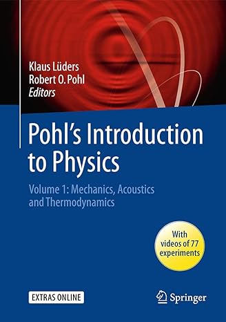 pohls introduction to physics volume 1 mechanics acoustics and thermodynamics 1st edition klaus luders