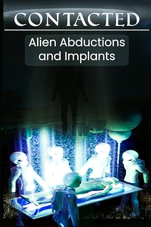 contacted alien abductions and implants 1st edition jamie stas b0cml965nk, 979-8866438372
