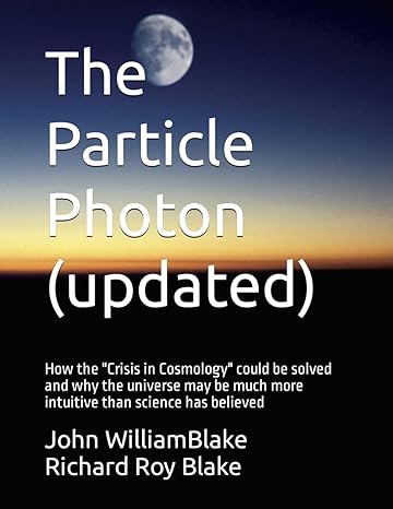 the particle photon how the crisis in cosmology could be solved and why the universe may be much more