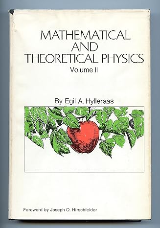 mathematical and theoretical physics vol 2 1st edition egil a hylleraas 0471426024, 978-0471426028