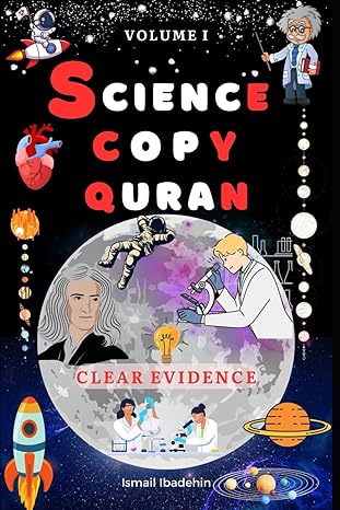 science copy quran 1st edition ismail ibadehin b0cpsrpdnw, 979-8871151167