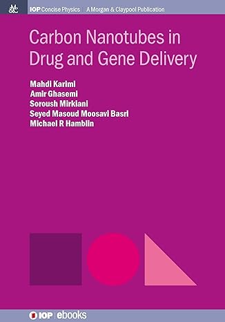 carbon nanotubes in drug and gene delivery 1st edition mahdi karimi ,amir ghasemi ,soroush mirkiani