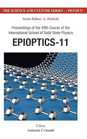 epioptics 11 proceedings of the 49th course of the international school of solid state physics 1st edition