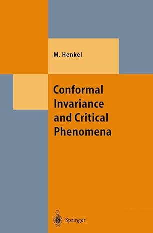 conformal invariance and critical phenomena 1999th edition malte henkel 354065321x, 978-3540653219
