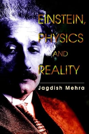 einstein physics and reality 1st edition university distinguished professor of sciences and humanities