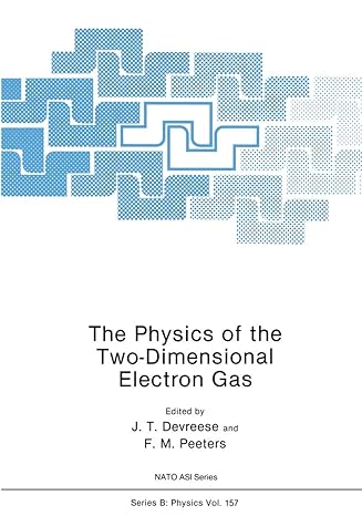 the physics of the two dimensional electron gas 1987th edition j t devreese ,f m peeters 0306426056,