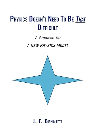 physics doesnt need to be that difficult 1st edition j f bennett 1441569529, 978-1441569523