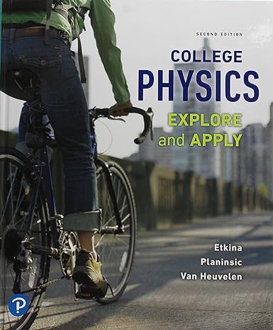 college physics explore and apply plus mastering physics with pearson etext access card package 2nd edition