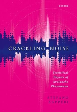 crackling noise statistical physics of avalanche phenomena 1st edition stefano zapperi 0192856952,